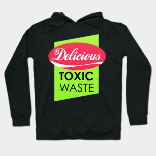 Delicious Toxic Waste Hoodie